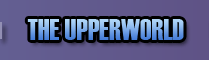 The Upperworld